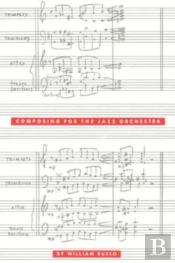 Composing For The Jazz Orchestra