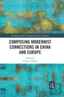 Composing Modernist Connections In China And Europe