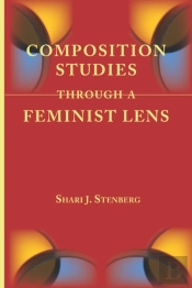 Composition Studies Through A Feminist Lens