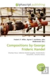 Compositions By George Frideric Handel