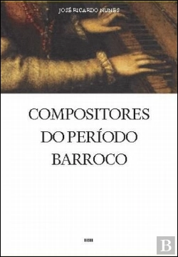 Bertrand.pt - Compositores do Período Barroco