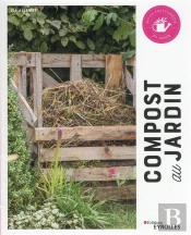 Compost Au Jardin - Petite Encyclopedie Du Jardin
