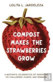 Compost Makes The Strawberries Grow