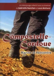 Compostelle-Cordoue ; La Marche, Une Pédagogie De La Rencontre