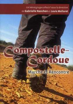 Bertrand.pt - Compostelle-Cordoue ; La Marche, Une Pédagogie De La Rencontre