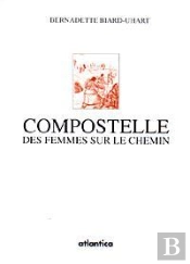 Compostelle - Des Femmes Sur Le Chemin