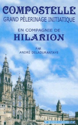 Bertrand.pt - Compostelle, Grand Pèlerinage Initiatique En Compagnie De Hilarion