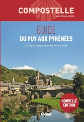 Compostelle : Guide Du Puy Aux Pyrénées (2e Édition)