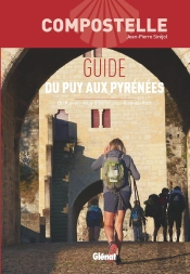 Compostelle ; Guide Du Puy Aux Pyrénées