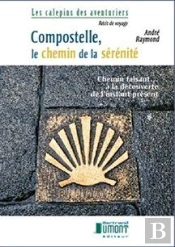 Compostelle, Le Chemin De La Serenite