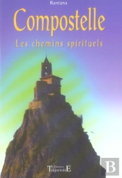 Compostelle, Les Chemins Spirituels