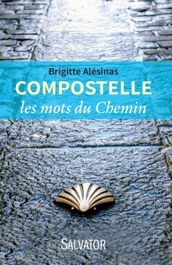 Bertrand.pt - Compostelle ; Les Mots Du Chemin