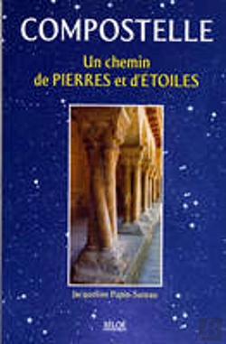 Bertrand.pt - Compostelle ; Un Chemin De Pierres Et D'Étoiles
