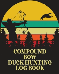 Bertrand.pt - Compound Bow Duck Hunting Log Book
