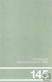 Compound Semiconductors 1995, Proceedings Of The Twenty-Second Int Symposium On Compound Semiconductors Held In Cheju Island, Korea, 28 August-2 September, 1995