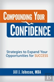 Compounding Your Confidence