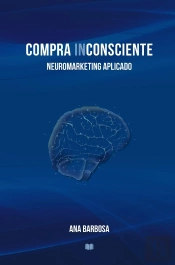 Compra Inconsciente : Neuromarketing Aplicado