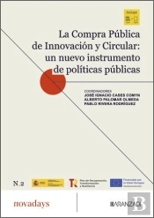 Compra Publica De Innovacion Y Circular: Un Nuevo Instrumento De Politicas Publi
