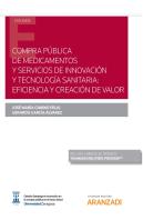 Compra Pública De Medicamentos Y Servicios De Innovación Y Tecnología Sanitaria: Eficiencia Y Creaci