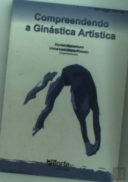 Bertrand.pt - Compreendendo A Ginástica Artística