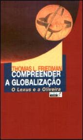 Compreender a Globalização - O Lexus e a Oliveira