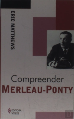 Bertrand.pt - Compreender Merleau-Ponty