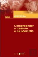 Compreender o Cinema e as Imagens