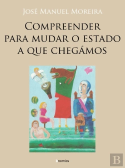 Bertrand.pt - Compreender para Mudar o Estado a que Chegámos