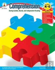 Comprehension During Guided, Shared, And Independent Reading, Grades K - 6