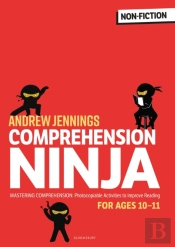 Comprehension Ninja For Ages 10-11: Non-Fiction