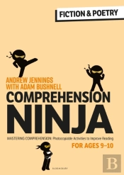 Comprehension Ninja For Ages 9-10: Fiction & Poetry