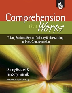 Bertrand.pt - Comprehension That Works: Taking Students Beyond Ordinary Understanding To Deep