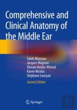 Comprehensive And Clinical Anatomy Of The Middle Ear