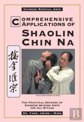 Comprehensive Applications In Shaolin Chin Na
