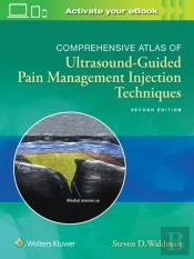 Comprehensive Atlas Of Ultrasound-Guided Pain Management Injection Techniques