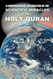 Comprehensive Exploration Of The Scientific Miracles In Holy Quran