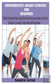 Comprehensive Golden Exercises For Beginners