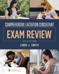 Comprehensive Lactation Consultant Exam Review