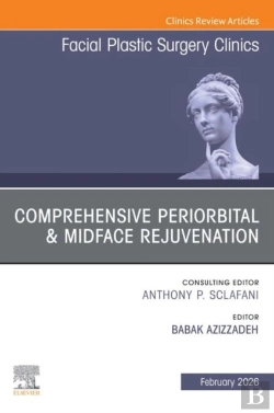 Bertrand.pt - Comprehensive Periorbital & Midface Rejuvenation, An Issue Of Facial Plastic Surgery Clinics Of North America
