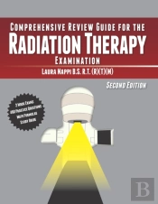 Comprehensive Review Guide For The Radiation Therapy Examination