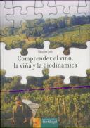 Comprender El Vino, La Viña Y La Biodinámica