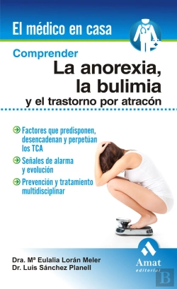 Bertrand.pt - Comprender La Anorexia, La Bulimia Y El Trastorno Por Atracón