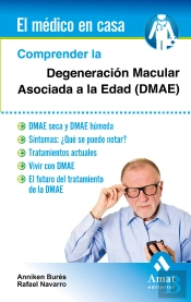 Comprender La Degeneración Macular Asociada A La Edad (Dmae)