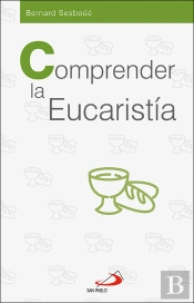 Comprender La Eucaristia