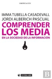 Comprender Los Media En La Sociedad De La Información