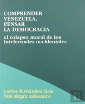 Comprender Venezuela Pensar La Democracia