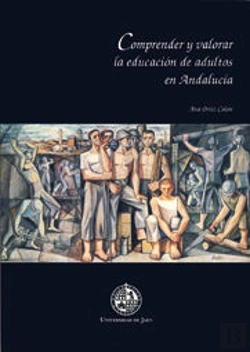 Bertrand.pt - Comprender Y Valorar La Educación De Adultos En Andalucía