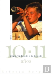 Comprendiendo A Tu Hijo De 10-11 Años