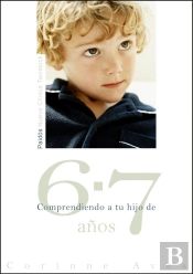 Comprendiendo A Tu Hijo De 6-7 Años