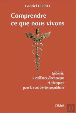 Bertrand.pt - Comprendre Ce Que Nous Vivons : Epidémie, Surveillance Électronique Et Micropuce Pour Le Contrôle Des Populations.